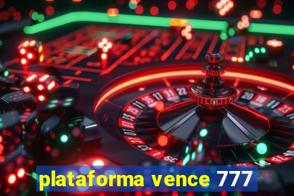 plataforma vence 777